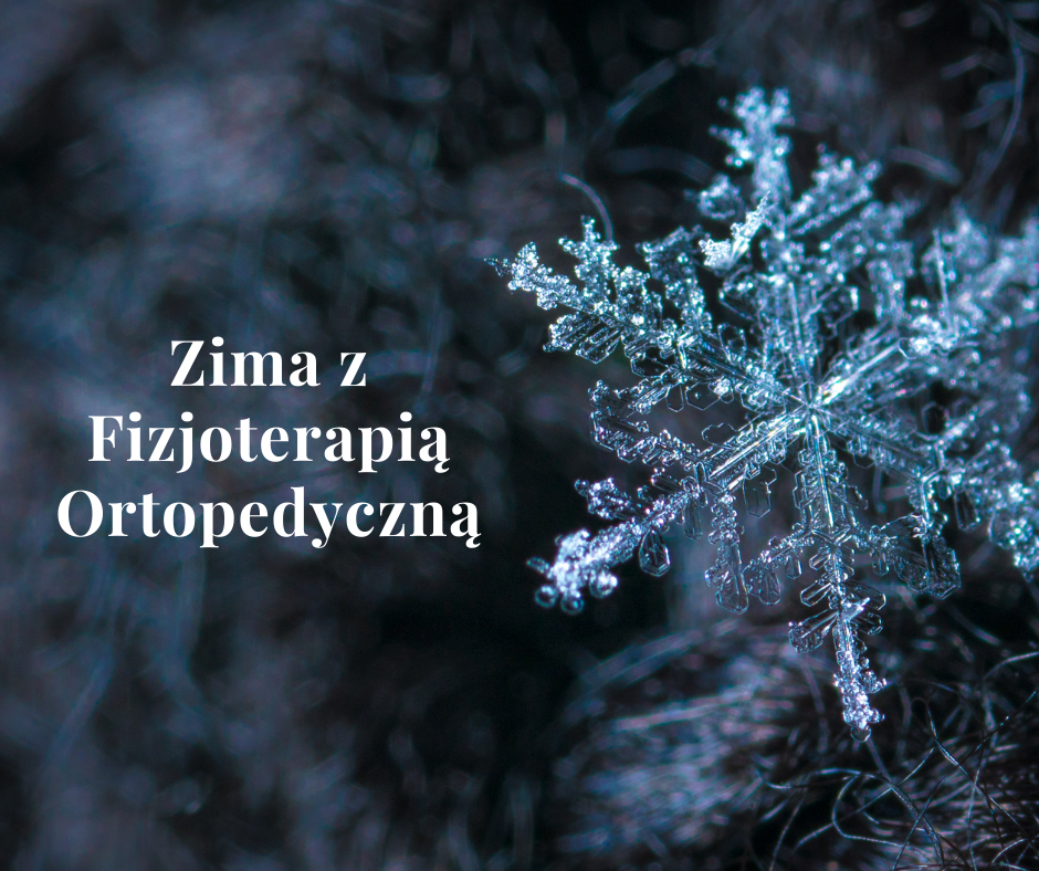 Zima z Fizjoterapią Ortopedyczną 2022